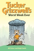 Cover: Tucker Grizzwell's Worst Week Ever - Andrews McMeel Publishing, LLC