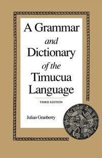 Abbildung von: Grammar and Dictionary of the Timucua Language - University of Alabama Press