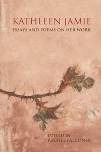 Enlarge image Cover: Kathleen Jamie - Edinburgh University Press
