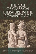 Cover: Call of Classical Literature in the Romantic Age - Edinburgh University Press