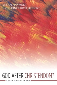 Enlarge image Cover: God After Christendom? - Wipf & Stock Publishers