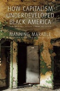 Cover: How Capitalism Underdeveloped Black America - Haymarket Books