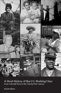 Enlarge image Cover: A Short History of the U.S. Working Class - Haymarket Books