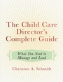 Cover: The Child Care Director's Complete Guide - Redleaf Press