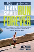 Cover: Runner's World Train Smart, Run Forever - Harmony/Rodale/Convergent