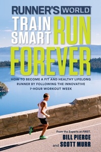 Abbildung von: Runner's World Train Smart, Run Forever - Harmony/Rodale/Convergent