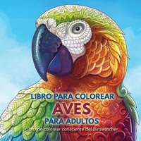 Abbildung von: Libro para Colorear Aves para Adultos - Adult Coloring Book