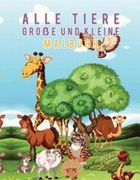 Abbildung von: Alle Tiere Grosse und Kleine Malbuch - Young Scholar