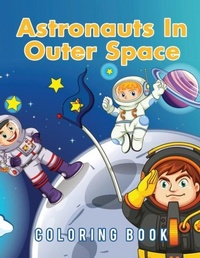 Abbildung von: Astronauts In Outer Space Coloring Book - Young Scholar