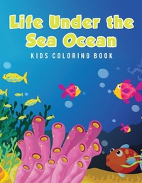 Abbildung von: Life Under the Sea Ocean Kids Coloring Book - Young Scholar