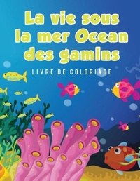 Abbildung von: La vie sous la mer Ocean des gamins Livre de coloriage - Young Scholar
