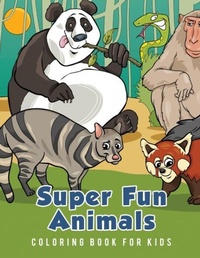 Abbildung von: Super Fun Animals Coloring Book for Kids - Young Scholar