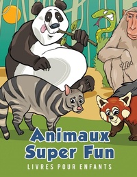 Abbildung von: Animaux Super Fun Livres pour enfants - Young Scholar