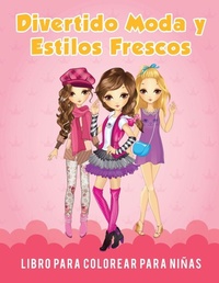 Abbildung von: Divertido Moda y Estilos Frescos Libro para Colorear para Ninas - Young Scholar