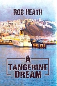 Abbildung von: A Tangerine Dream - Austin Macauley Publishers