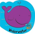 Cover: Splash & Squirt: Underwater - Pavilion Children's Books