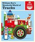 Cover: William Bee's Wonderful World of Trucks - HarperCollins Publishers
