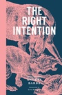 Cover: The Right Intention - Transit Books