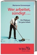 Cover: Wer arbeitet, s&uuml;ndigt... - wbg Academic in Herder