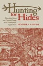 Cover: Hunting for Hides - University of Alabama Press