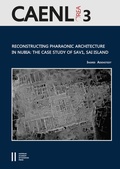 Cover: Reconstructing Pharaonic Architecture in Nubia: The Case Study of SAV1, Sai Island - Verlag der &ouml;sterreichischen Akademie der Wissenschaften