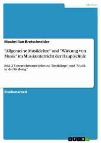 Abbildung von: "Allgemeine Musiklehre" und "Wirkung von Musik" im Musikunterricht der Hauptschule - GRIN Verlag