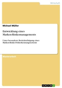 Enlarge image Cover: Entwicklung eines Marken-Risikomanagements - GRIN Verlag