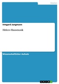 Cover: Hitlers Hausmusik - GRIN Verlag