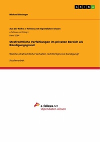 Abbildung von: Strafrechtliche Verfehlungen im privaten Bereich als Kündigungsgrund - GRIN Verlag