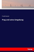 Cover: Prag und seine Umgebung - Hansebooks