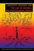 Cover: Domestic Violence and the Law in Colonial and Postcolonial Africa - Ohio University Press