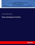 Cover: Kleine philologische Schriften - Hansebooks