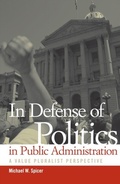Cover: In Defense of Politics in Public Administration - University of Alabama Press