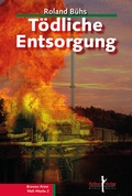 Cover: T&ouml;dliche Entsorgung - Kellner Verlag