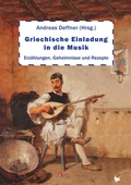 Cover: Griechische Einladung in die Musik - Gr&ouml;&szlig;enwahn Verlag