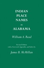 Cover: Indian Place Names in Alabama - University of Alabama Press