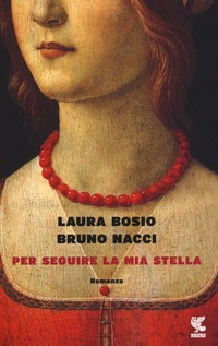 Abbildung von: Per seguire la mia stella - Narratori della Fenice;Guanda