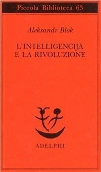 Abbildung von: L' intelligencija e la rivoluzione - Piccola biblioteca Adelphi;Adelphi
