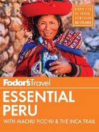 Abbildung von: Fodor's Essential Peru - Fodor's Travel Publications Inc.,U.S.