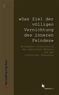 Cover: &laquo;Das Ziel der v&ouml;lligen Vernichtung des inneren Feindes&raquo;. - Schmetterling Stuttgart
