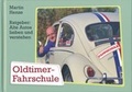 Cover: Oldtimer-Fahrschule - Horn, Helmut