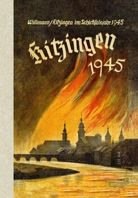 Abbildung von: Kitzingen im Schicksalsjahr 1945 - J.H.Röll Verlag