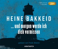 Abbildung von: ... und morgen werde ich dich vermissen (MP3-CD) - steinbach sprechende bücher