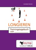 Cover: Hunde-Trainingstagebuch Longieren - Easy Dogs