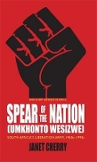 Abbildung von: Spear of the Nation: Umkhonto WeSizwe - Ohio University Press