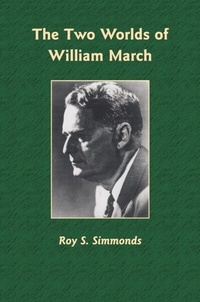 Abbildung von: Two Worlds of William March - University of Alabama Press