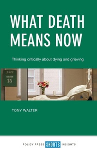 Enlarge image Cover: What Death Means Now - Policy Press