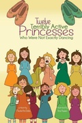 Cover: Twelve Terribly Active Princesses who were not Exactly Dancing - Xist Publishing