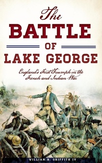 Enlarge image Cover: The Battle of Lake George - History Press Library Editions