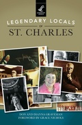Cover: Legendary Locals of St. Charles - Arcadia Publishing Library Editions